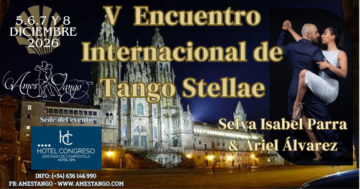 V Encuentro Internacional de Tango Stellae 5,6,7 y 8 diciembre 2026